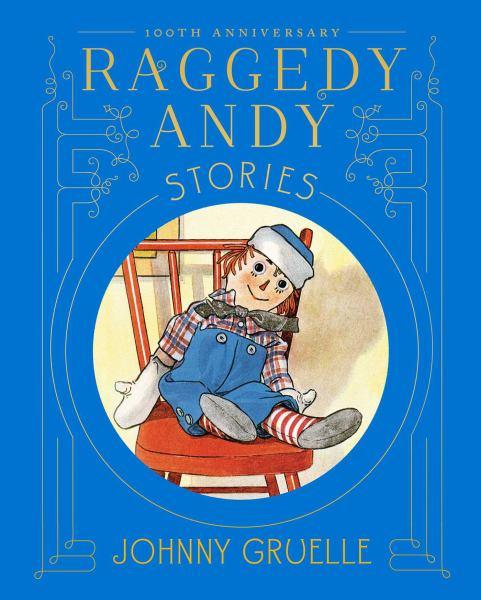 Raggedy Andy Stories (100th anniversary Edition)