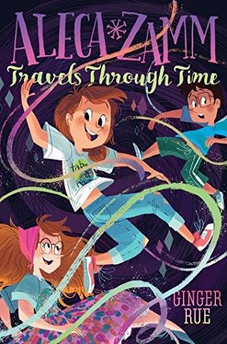Aleca Zamm Travels Through Time (Aleca Zamm, Bk. 4)