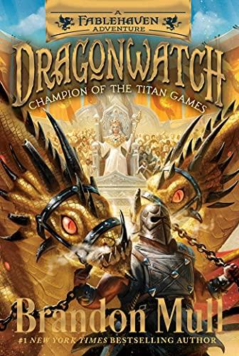 Champion of the Titan Games (Dragonwatch, Bk. 4)