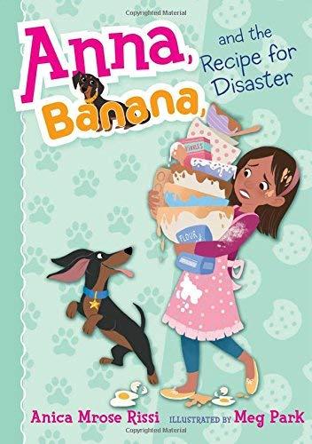 Anna, Banana, and the Recipe for Disaster (Bk. 6)