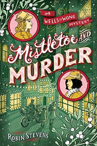 Mistletoe and Murder (Wells & Wong Mystery)