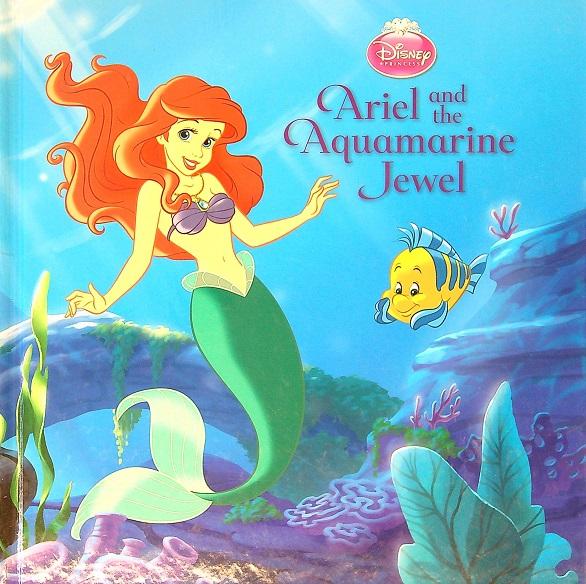 Ariel and the Aquamarine Jewel (Disney Princess)