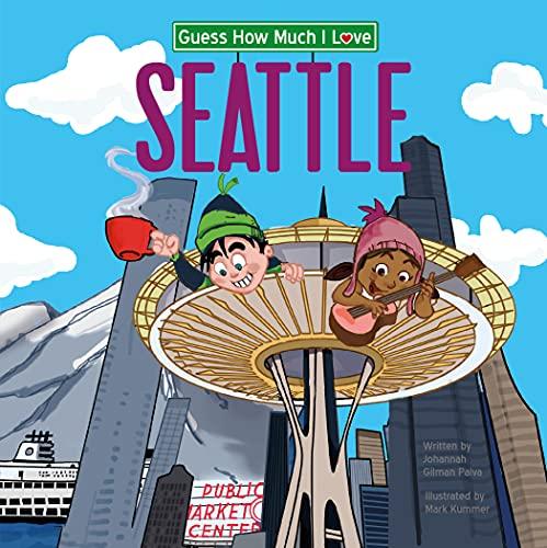 Guess How Much I Love Seattle