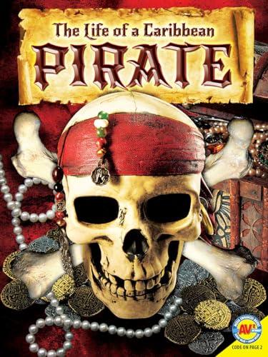 The Life of a Caribbean Pirate (Life Of...)
