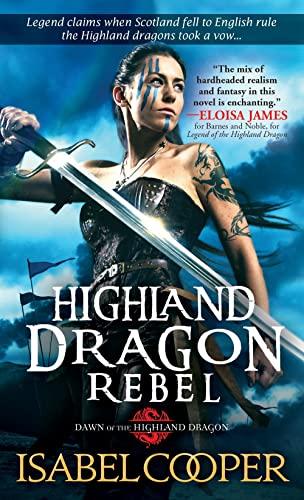 Highland Dragon Rebel (Dawn of the Highland Dragon, Bk. 2)