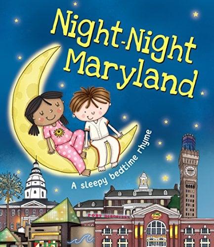 Night-Night Maryland: A Sleepy Bedtime Rhyme