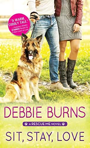Sit, Stay, Love (Rescue Me, Bk. 2)
