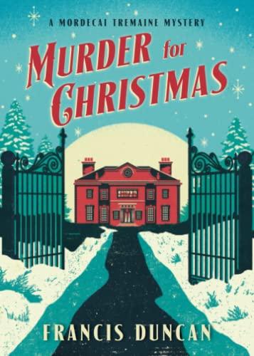 Murder for Christmas (Mordecai Tremaine Mystery, Bk. 1)