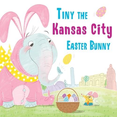 Tiny the Kansas City Easter Bunny (Tiny the Easter Bunny)