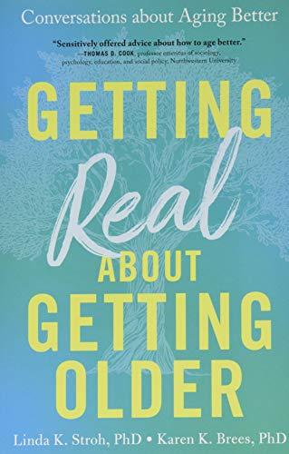 Getting Real About Getting Older: Conversations About Aging Better