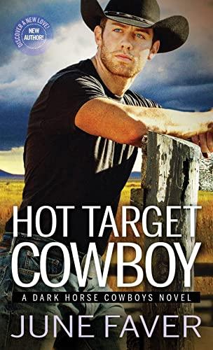 Hot Target Cowboy (Dark Horse Cowboys, Bk. 2)