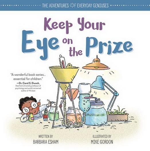 Keep Your Eye on the Prize (The Adventures of Everyday Geniuses)