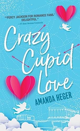 Crazy Cupid Love (Let's Get Mythical, Bk. 1)