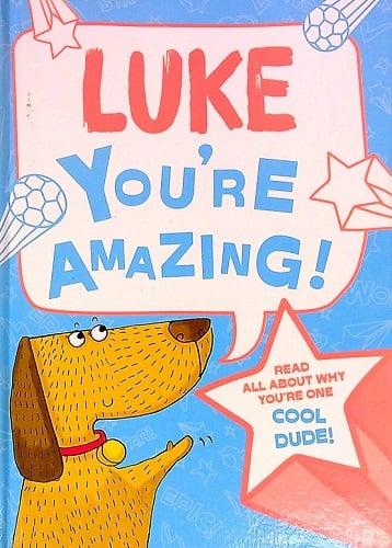 You're Amazing Luke