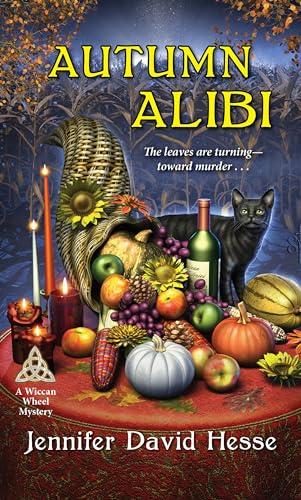 Autumn Alibi (Wiccan Wheel Mystery, Bk. 6)