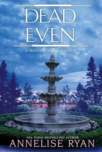 Dead Even (Mattie Winston Mystery, Bk. 12)