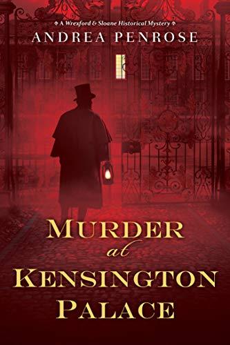 Murder at Kensington Palace (Wrexford & Sloane Historical Mystery, Bk. 3)