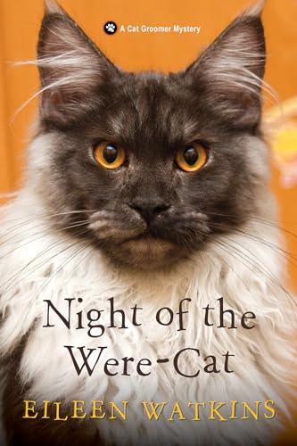 Night of the Were-Cat (A Cat Groomer Mystery, Bk. 6)