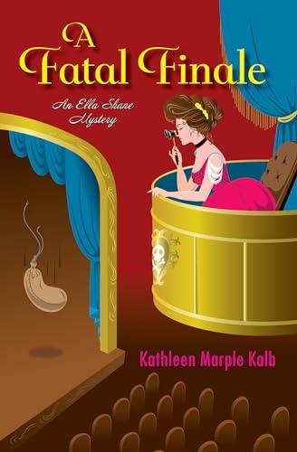 A Fatal Finale (Ella Shane Mysteries, Bk. 1)