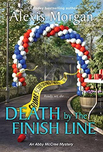 Death by the Finish Line (An Abby McCree Mystery, Bk. )