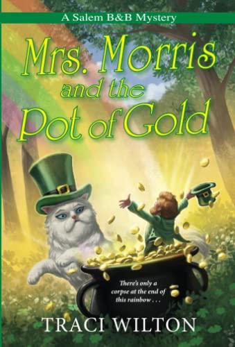 Mrs. Morris and the Pot of Gold (A Salem B&B Mystery, Bk. 6)