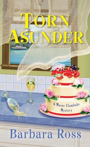 Torn Asunder (A Maine Clambake Mystery, Bk. 12)