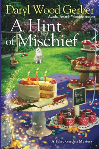 A Hint of Mischief (A Fairy Garden Mystery, Bk. 3)