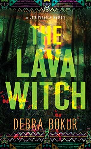 The Lava Witch (Dark Paradise Mystery, Bk. 3)