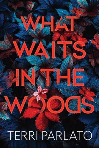 What Waits in the Woods