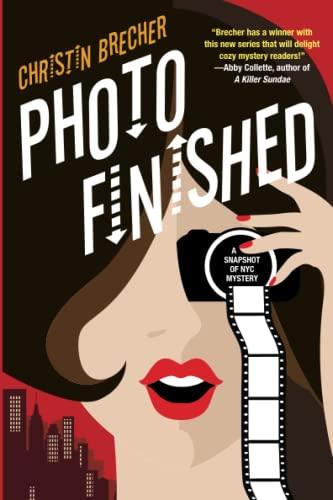 Photo Finished (A Snapshot of NYC Mystery, Bk. 1)