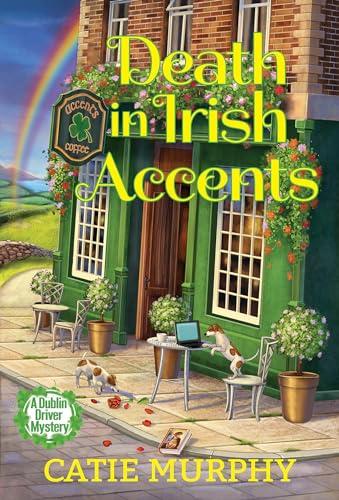 Death in Irish Accents (Dublin Driver Mystery, Bk. 4)