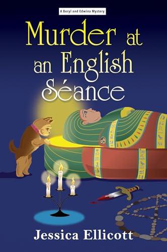 Murder at an English Séance (Beryl and Edwina Mystery, Bk. 8)