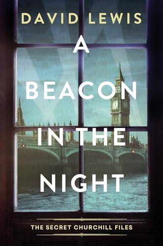 A Beacon in the Night (The Secret Churchill Files, Bk. 2)