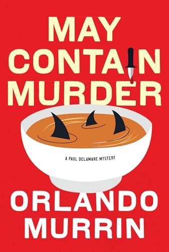May Contain Murder (Chef Paul Delamare Mystery, Bk. 2)