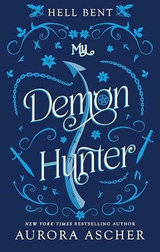 My Demon Hunter (Hell Bent, Bk. 2)