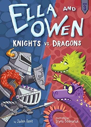 Knights vs. Dragons (Ella and Owen, Bk. 3)