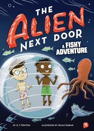 A Fishy Adventure (The Alien Next Door, Bk. 11)