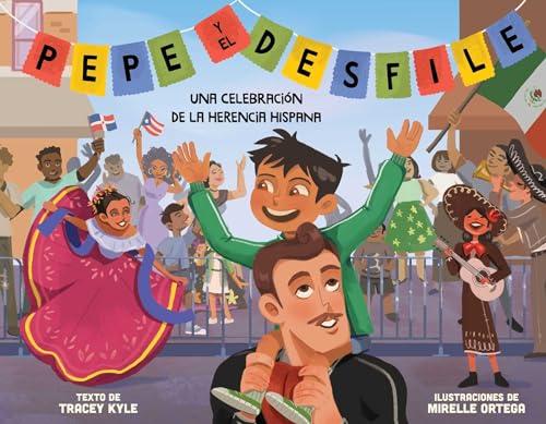 Pepe y el Desfile: Una Celebracion de la Herencia Hispana