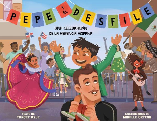 Pepe Y El Desfile: Una Celebracion De La Herencia Hispana