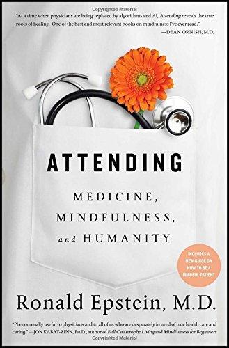 Attending: Medicine, Mindfulness, and Humanity