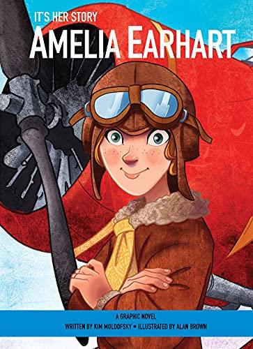 Amelia Earhart: A Graphic Novel (It's Her Story)