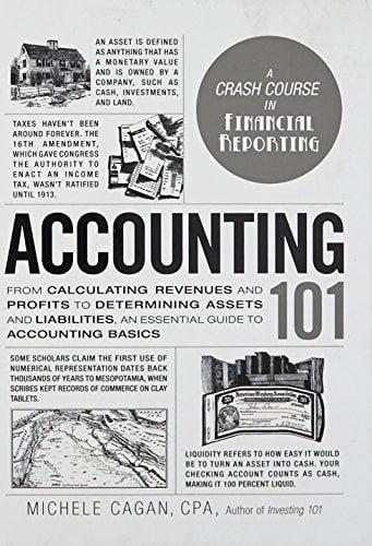 Accounting 101: From Calculating Revenues and Profits to Determining Assets and Liabilities, an Essential Guide to Accounting Basics (Adams 101)