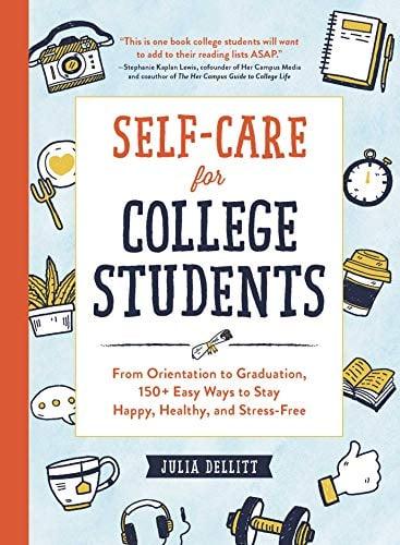 Self-Care for College Students: From Orientation to Graduation