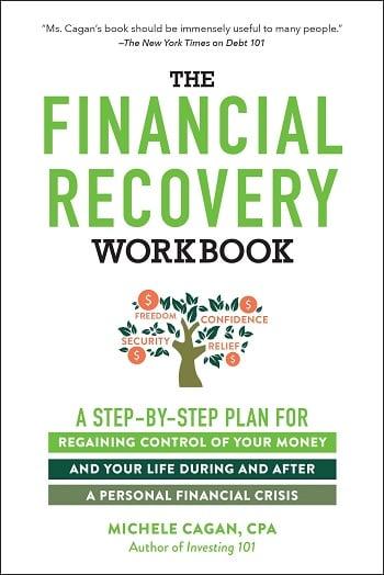The Financial Recovery Workbook: A Step-by-Step Plan for Regaining Control of Your Money and Your Life During and after a Personal Financial Crisis