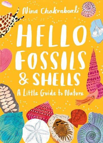 Hello Fossils and Shells (Little Guides to Nature Series)