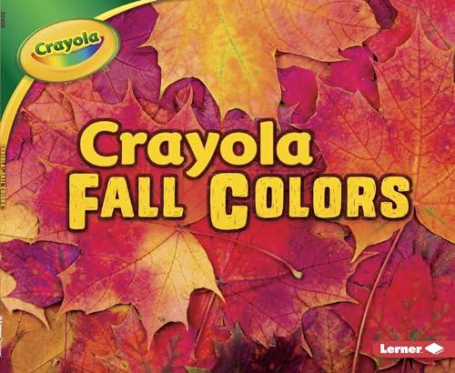 Fall Colors (Crayola Seasons)