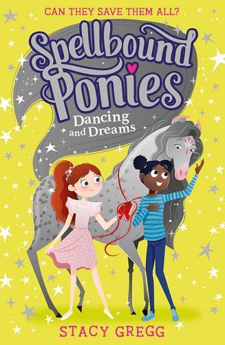 Dancing and Dreams (Spellbound Ponies, Bk. 6)