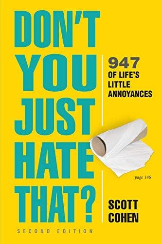 Don't You Just Hate That? (2nd Edition)