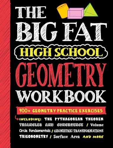 The Big Fat High School Geometry Workbook: 400+ Geometry Practice ...