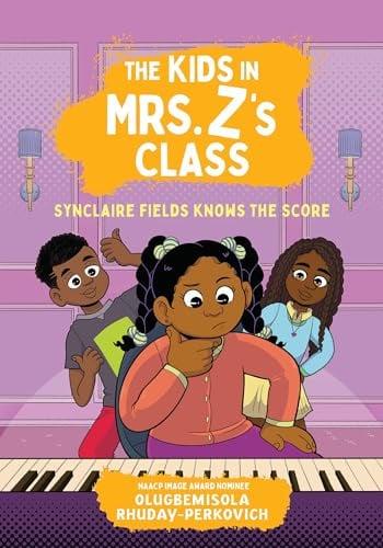 Synclaire Fields Knows the Score (The Kids in Mrs. Z's Class, Bk. 8)